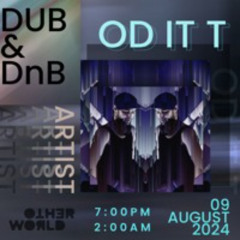 ODD It T - SubCulture Dub N DnB Aug24