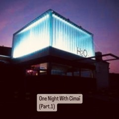 One Night At H2O Club (Part.1)