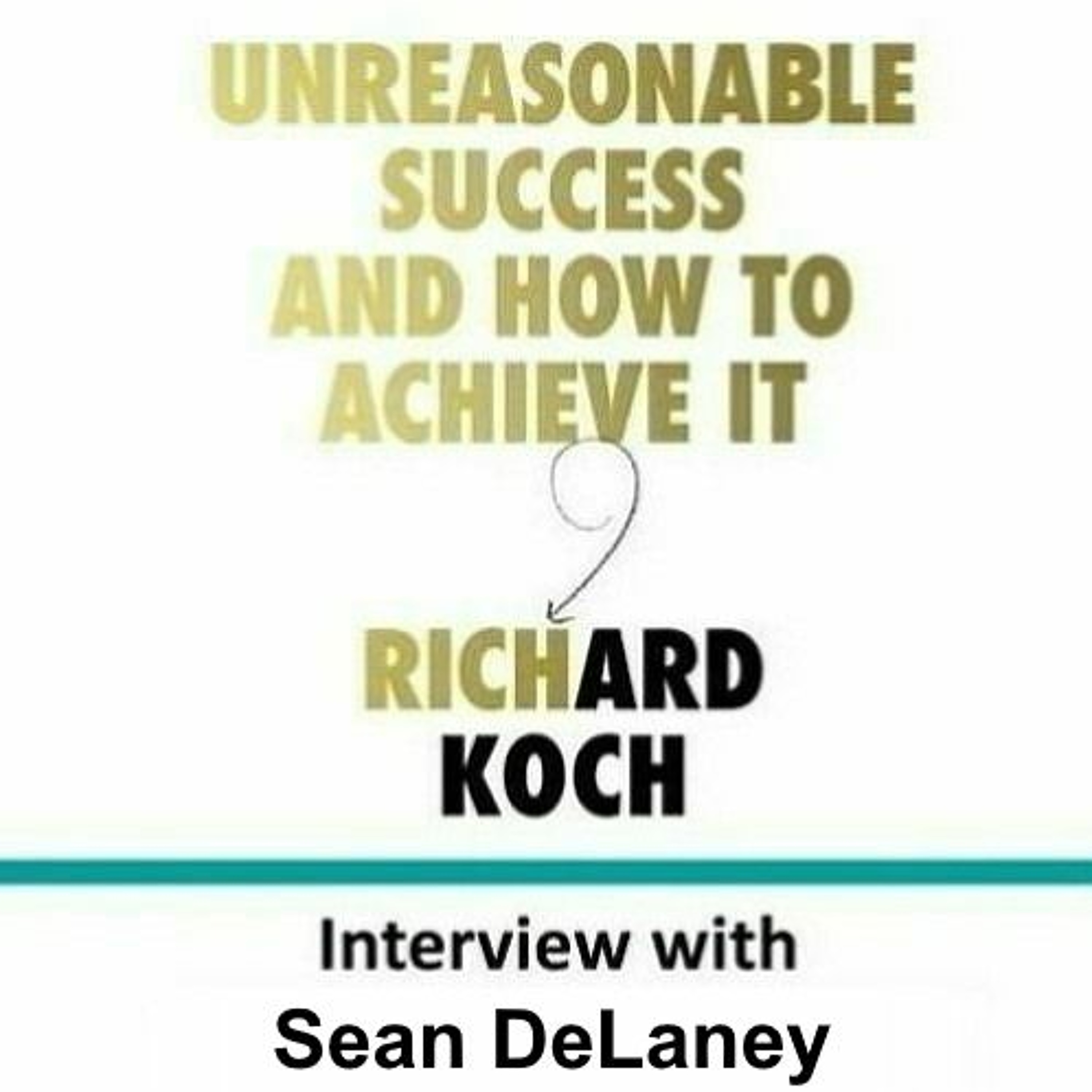 Richard Koch talks to Sean DeLaney