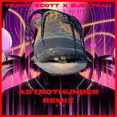ASTROTHUNDER (DJEXFRAU REMIX)
