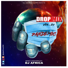 Drop Mix (Vol. 21)--BY DJ AFRICA