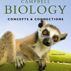 Read [EBOOK EPUB KINDLE PDF] Campbell Biology: Concepts & Connections (7th Edition) b