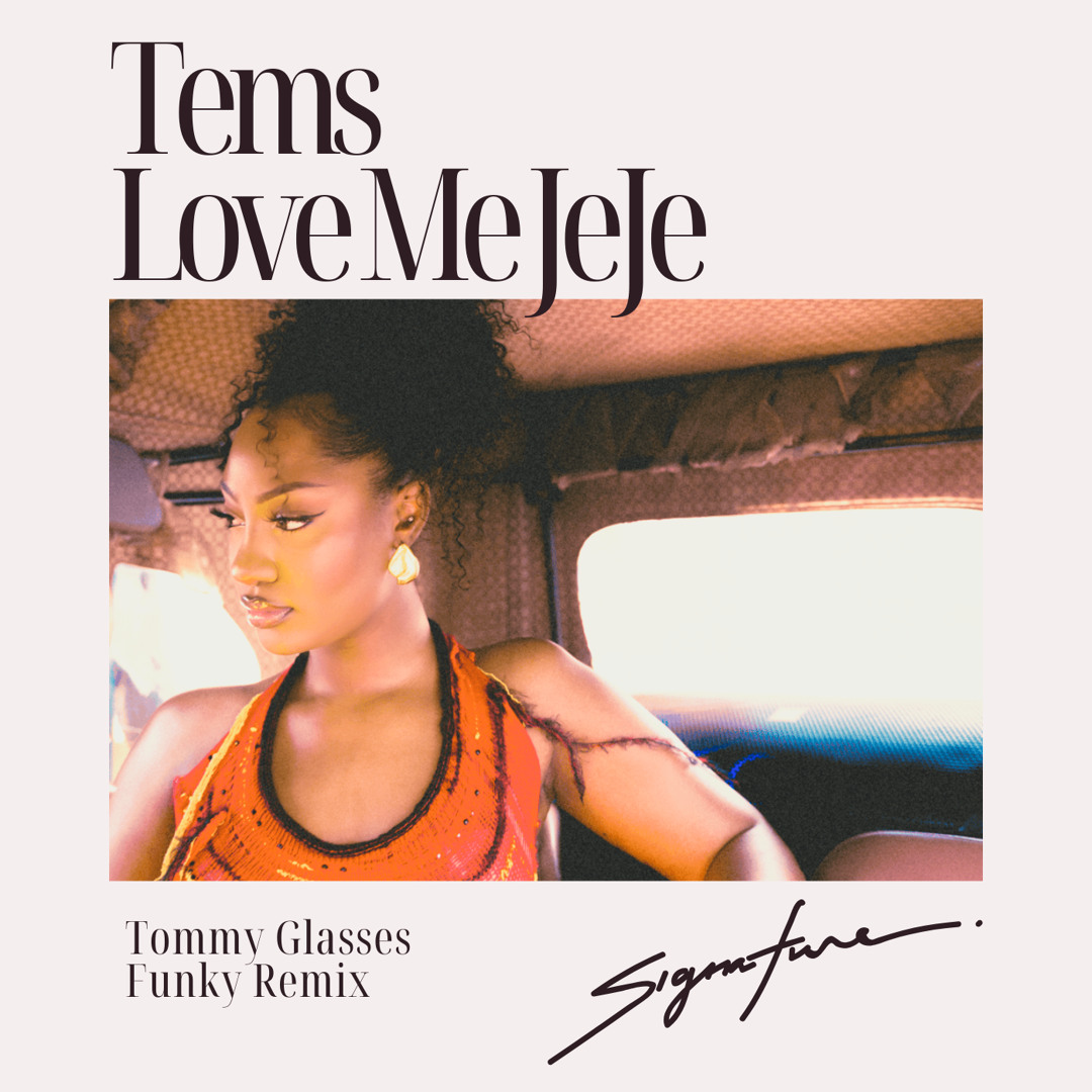 Stream Tems - Love Me JeJe (Tommy Glasses Funky Remix) by Tommy Glasses |  Listen online for free on SoundCloud