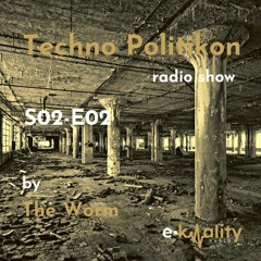 TECHNO POLITIKON radio show by THE WORM - S02-E02 - Décembre 2022