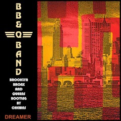 BB And Q Band - Dreamer bootleg