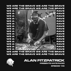 We Are The Brave Radio 145 (Guest Mix from Theo Nasa)