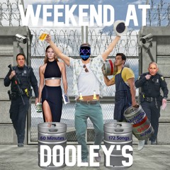 Weekend At Dooley's