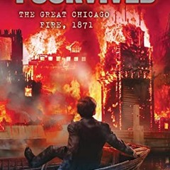 View [PDF EBOOK EPUB KINDLE] I Survived the Great Chicago Fire, 1871 (I Survived #11) (11) by  Laure