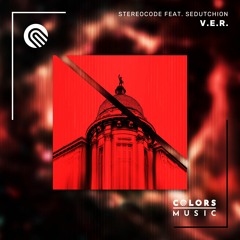 Stereocode Feat. Sedutchion - V.E.R.