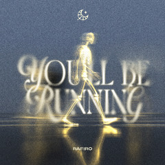 Rafiro - You'll Be Running