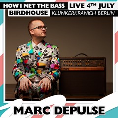 Marc DePulse - HOW I MET THE BASS (live at Klunkerkranich, Berlin / 4th July 2020)