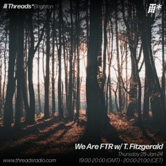 We Are FTR w/ T. Fitzgerald (*Brighton) - 25-Jan-24
