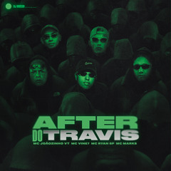 After do Travis (feat. DJ Russo & MC Ryan SP)
