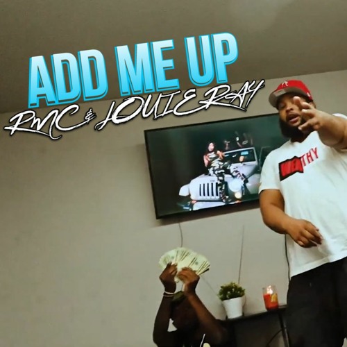 RMC Mike x Louie Ray - Add Me Up
