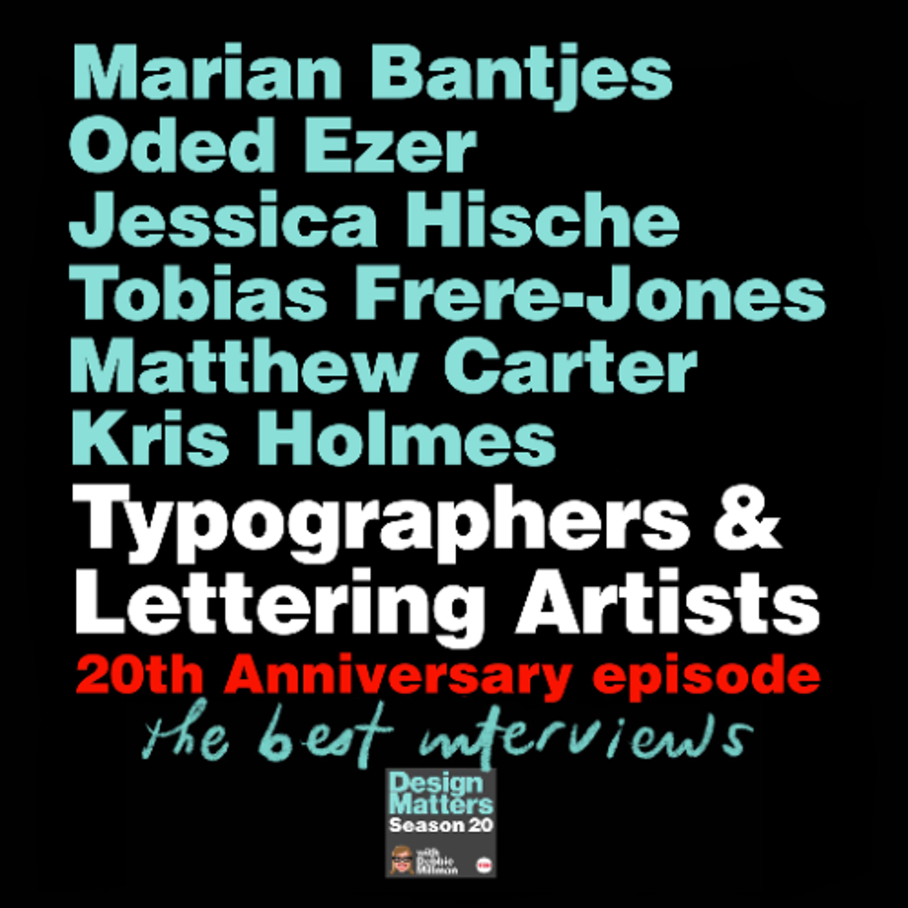 20th Anniversary celebration with typographers and lettering artists Marian Bantjes, Oded Ezer, Jessica Hische, Tobias Frere-Jones, Matthew Carter, and Kris Holmes 20th Anniversary celebration with typographers and lettering artists Marian Bantjes, Oded Ezer, Jessica Hische, Tobias Frere-Jones, Matthew Carter, and Kris Holmes
