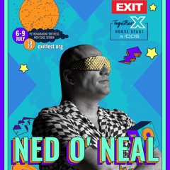 Ned O`Neal - Together X House Stage, EXIT Festival, Novi Sad, Serbia 06.07.23
