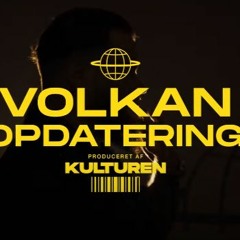 VOLKAN OPDATERING (Prod. Lil Quenzy & Kephoi)
