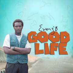 Eronz B - Good Life