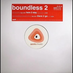Boundless 2 - Here 2 Stay (Original Mix)