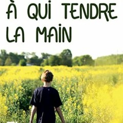 [Télécharger en format epub] Quelqu'un à qui tendre la main (French Edition) en ligne gratuitemen