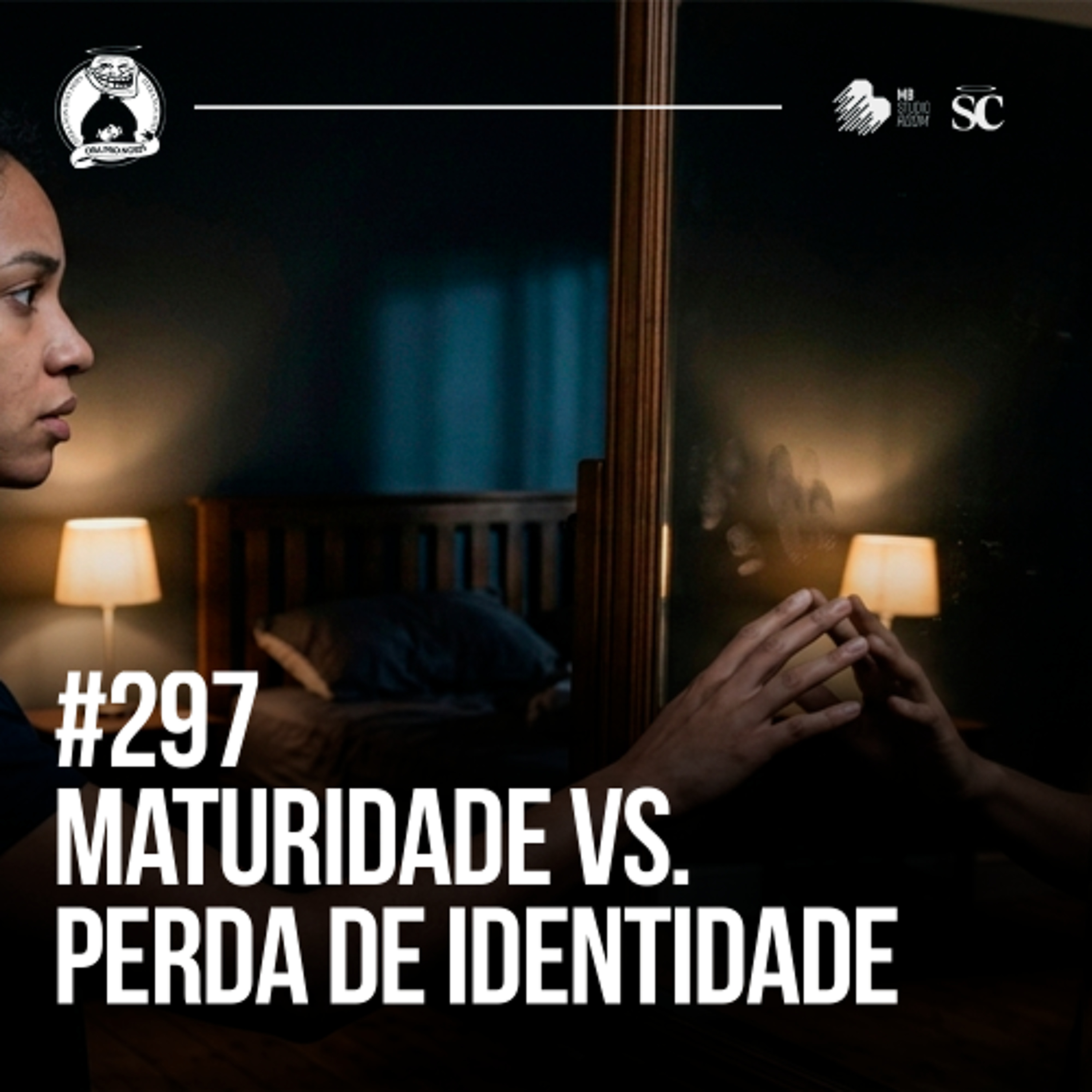 #297 Maturidade vs. Identidade Perdida | Santa Zuera