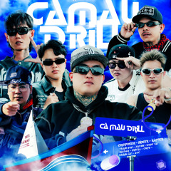 Cà Mau Drill (feat. Đông Tây, Sakhar, SinKra, Chips, Khánh Jayz & A9C)