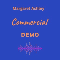 Commercial Demo  Margaret Ashley