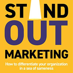 ACCESS EBOOK 📪 Stand-out Marketing: How to Differentiate Your Organization in a Sea