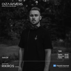 RIKROS - RADIOSHOW OIZA RAVERS 119 EPISODE (DI.FM 10.01.24)