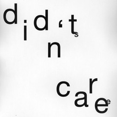 Didn’t Care