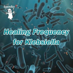 Healing Frequency for Klebsiella - Spooky2 Rife Frequency Healing