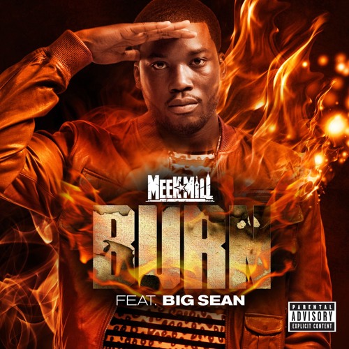 Stream Burn (feat. Big Sean) by MEEK MILL | Listen online for free