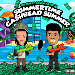 Summertime/Ca$hhead Summer ft Ca$hhead Kid
