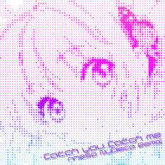 Catch You Catch Me (nnesp NuDisco Remix)