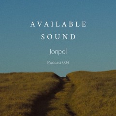 Available Sound - Podcast 004