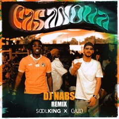 CASANOVA - Soolking X gazo ( DJ NABS REMIX ).