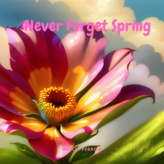 Never Forget Spring