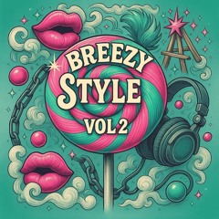 BREEZY STYLE 2.0 - LIVE MIX
