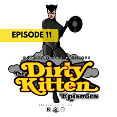Dirty Kitten Episode 11