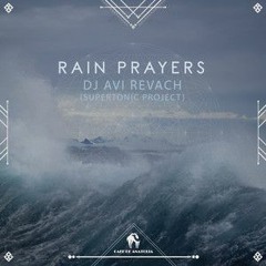 Supertonic Project By Dj Avi Revach - Rain Prayers - out on 11.5.2022 - Cafe de anatolia