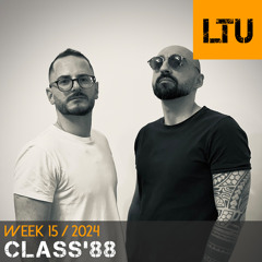 Class'88 - WEEK-15 | 2024 LTU-Podcast