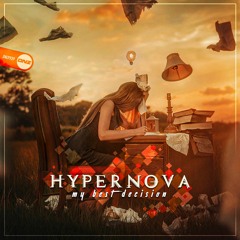 HyperNova - My best decision