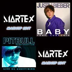 Baby X Give Me Everything (Martex MashUp Edit) @ FREE DOWNLOAD