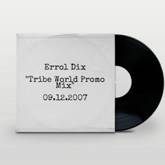 ERROL DIX - "TRIBE WORLD PROMO MIX" - 09.12.2007