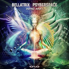 Bellatrix & Psyberspace - Who Am I | OUT NOW 🐝🎶