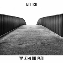 Moloch - Walking the Path "HEXAGON"