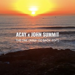 ACAY x John Summit - The One (Aiiax 'Go Back' Edit)