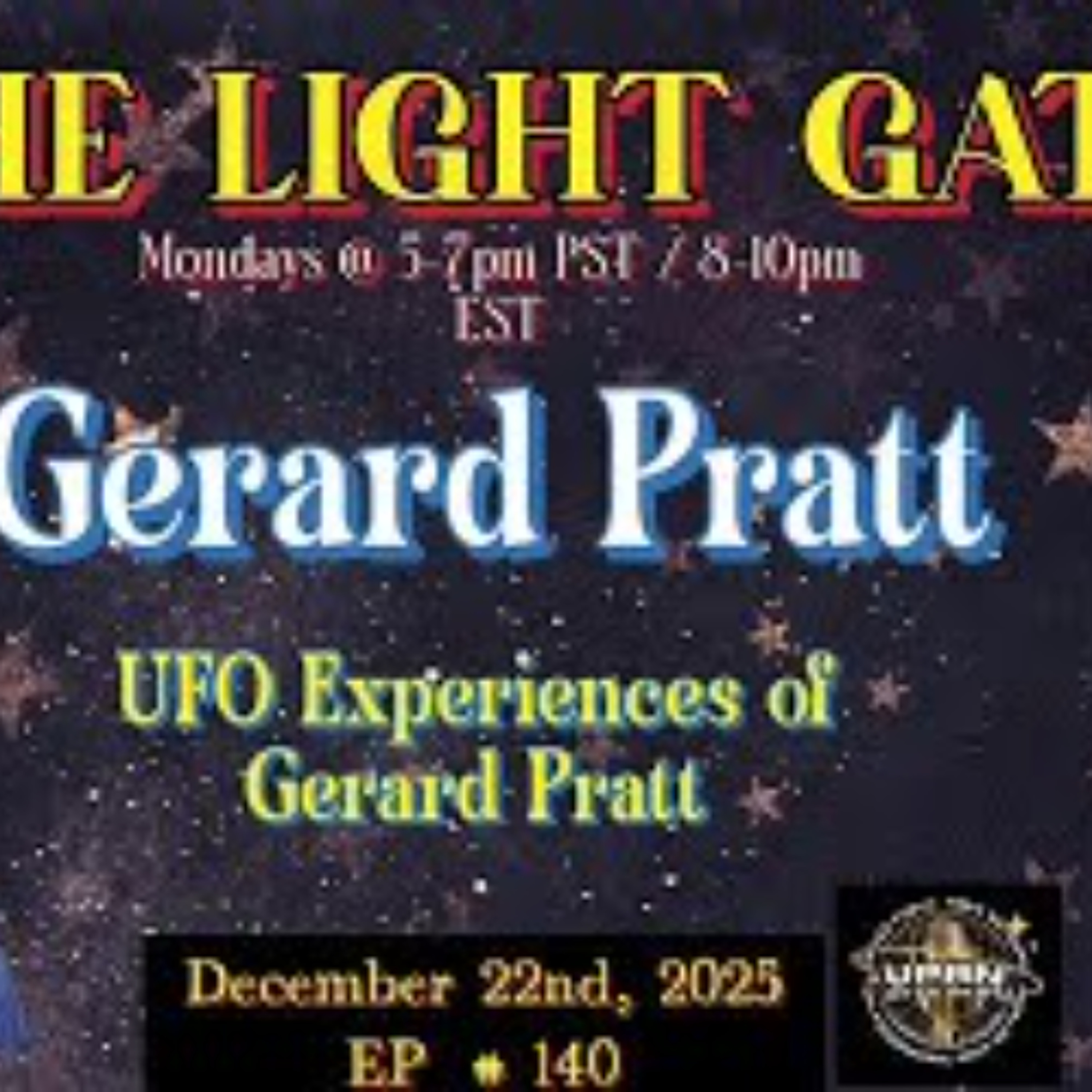 The Light Gate - UFO Experiences with Gerard Pratt