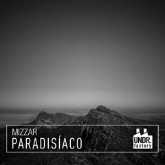 Mizzar - Paradisíaco (Original Mix)