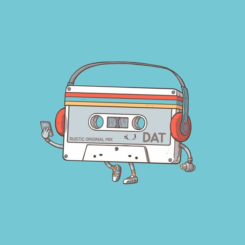 Rustic - Dat (Original Mix)